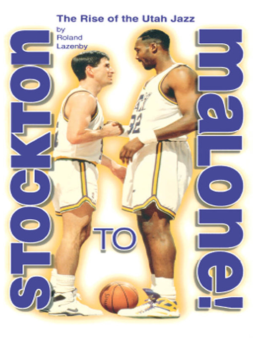 Title details for Stockton to Malone by Roland Lazenby - Available